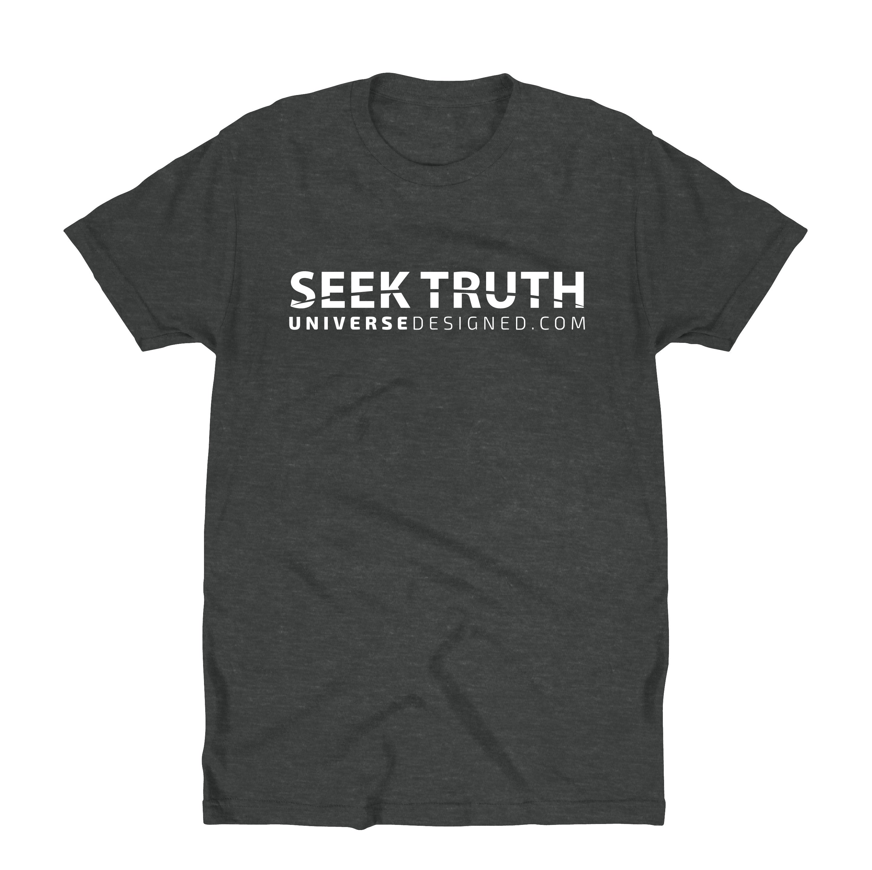 Universe Designed Seek Truth T-Shirt